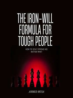 cover image of The Iron-Will Formula for Tough People